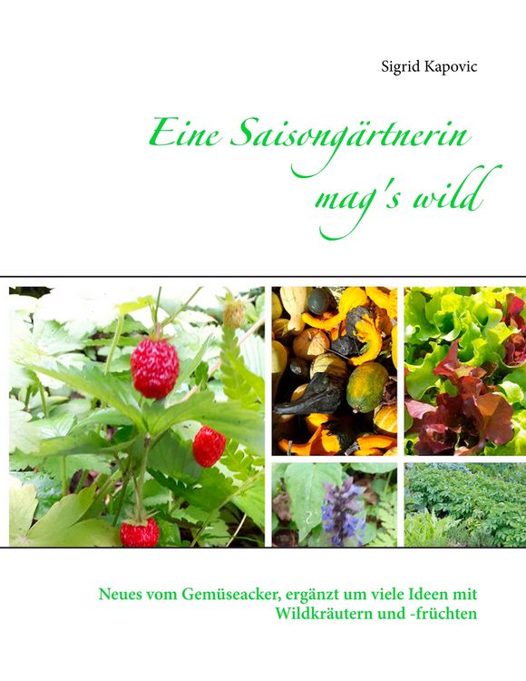Produktbild: Eine Saisong&auml;rtnerin mag's wild