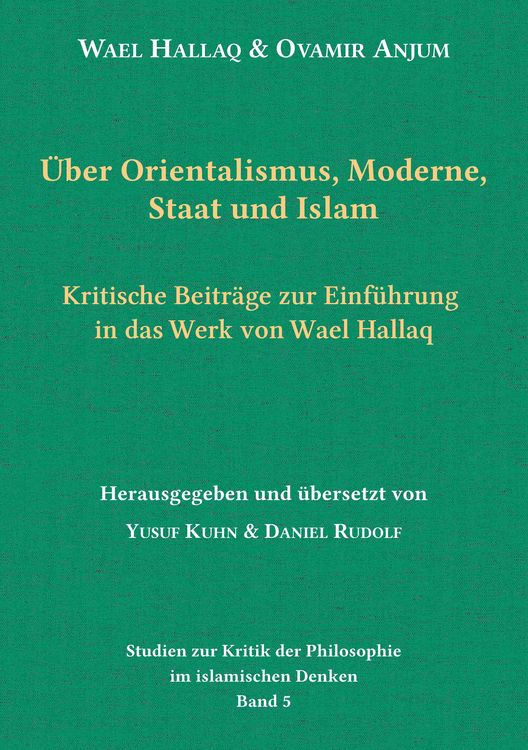 Produktbild: &Uuml;ber Orientalismus, Moderne, Staat und Islam