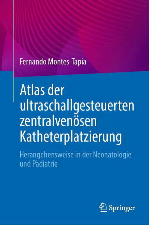 Produktbild: Atlas der ultraschallgesteuerten zentralven&ouml;sen Katheterplatzierung