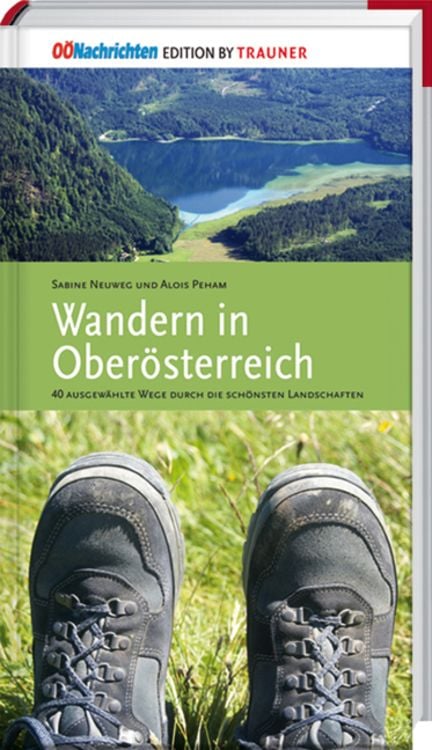 Produktbild: Wandern in Ober&ouml;sterreich, 40 ausgew&auml;hlte Wege durch die sch&ouml;nsten Landschaften