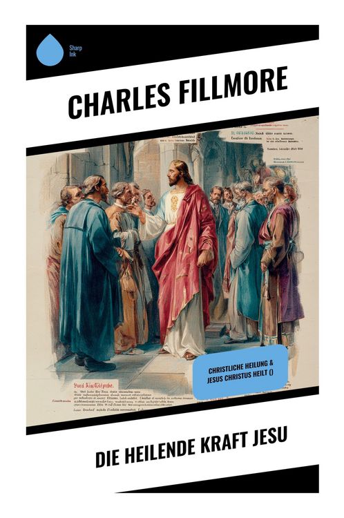Produktbild: Die heilende Kraft Jesu