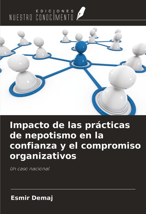 Produktbild: Impacto de las pr&aacute;cticas de nepotismo en la confianza y el compromiso organizativos