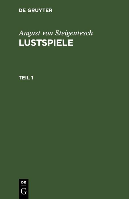 Produktbild: August von Steigentesch: Lustspiele. Teil 1