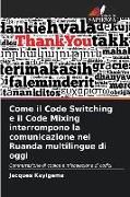 Produktbild: Come il Code Switching e il Code Mixing interrompono la comunicazione nel Ruanda multilingue di oggi