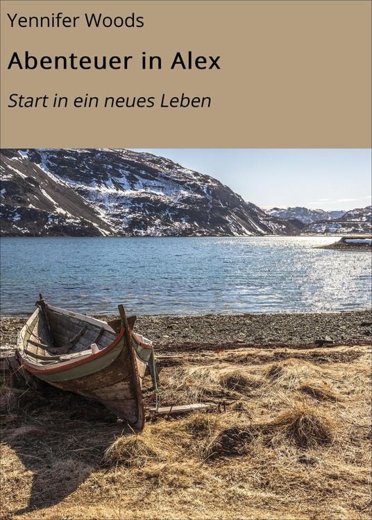 Bild vom Artikel Abenteuer in Alex vom Autor Yennifer Woods