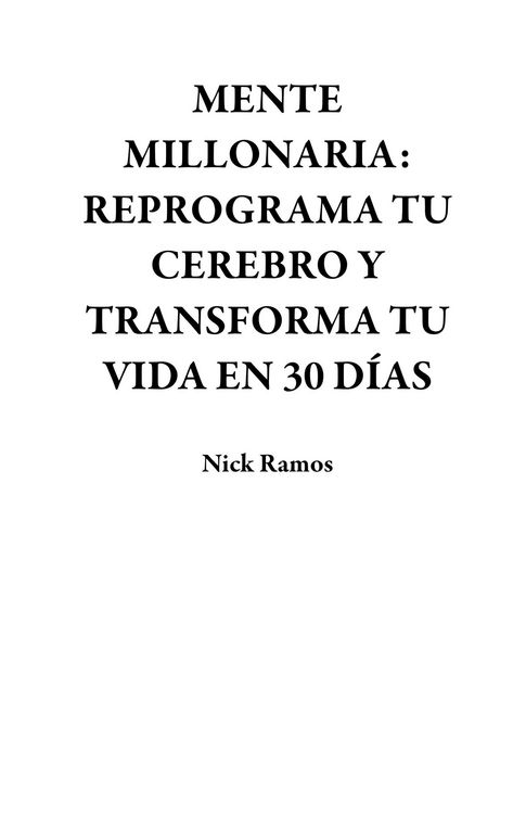Produktbild: Mente Millonaria: Reprograma Tu Cerebro Y Transforma Tu Vida En 30 D&iacute;as
