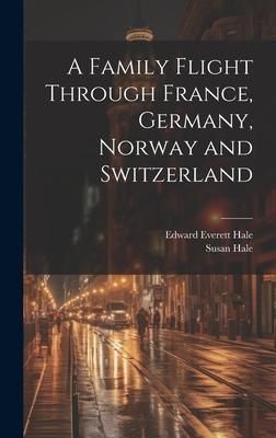Produktbild: A Family Flight Through France, Germany, Norway and Switzerland