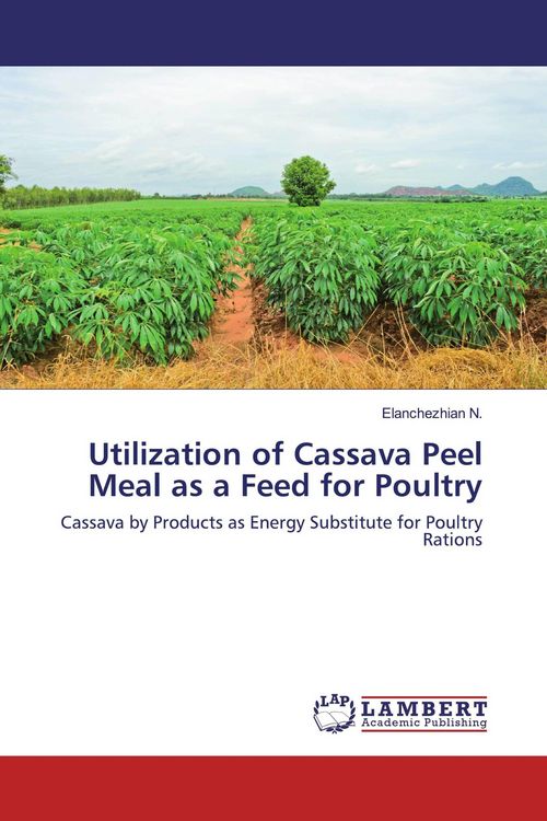 Produktbild: Utilization of Cassava Peel Meal as a Feed for Poultry