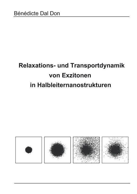 Produktbild: Relaxations- und Transportdynamik von Exzitonen in Halbleiternanostrukturen
