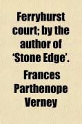 Produktbild: Ferryhurst Court; By the Author of 'Stone Edge'.