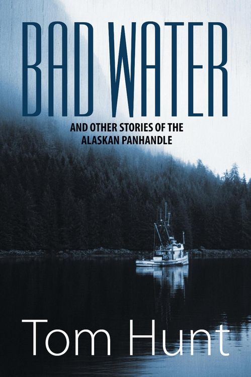 Produktbild: Bad Water and Other Stories of the Alaskan Panhandle