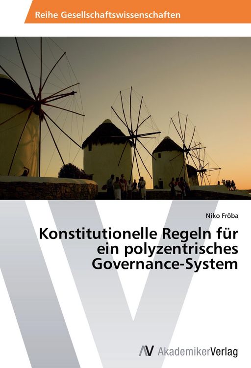 Produktbild: Konstitutionelle Regeln f&uuml;r ein polyzentrisches Governance-System