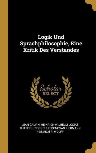Produktbild: Logik Und Sprachphilosophie, Eine Kritik Des Verstandes