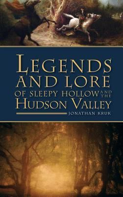 Produktbild: Legends and Lore of Sleepy Hollow and the Hudson Valley