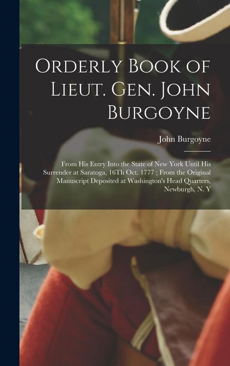 Produktbild: Orderly Book of Lieut. Gen. John Burgoyne
