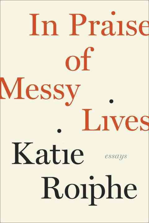 Produktbild: In Praise Of Messy Lives
