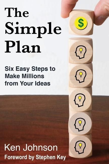 Produktbild: The Simple Plan: Six Easy Steps to Make Millions from Your Ideas
