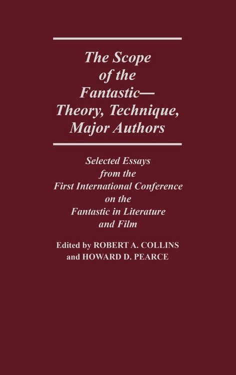 Produktbild: The Scope of the Fantastic--Theory, Technique, Major Authors