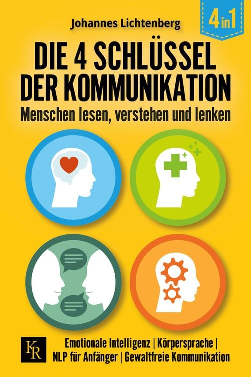 Produktbild: Die 4 Schl&uuml;ssel der Kommunikation. Menschen lesen, verstehen und lenken