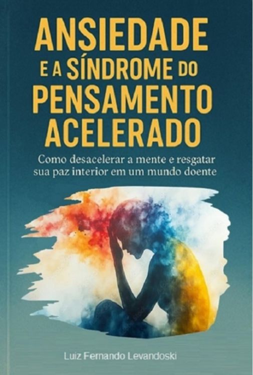 Produktbild: Ansiedade E A S&iacute;ndrome Do Pensamento Acelerado