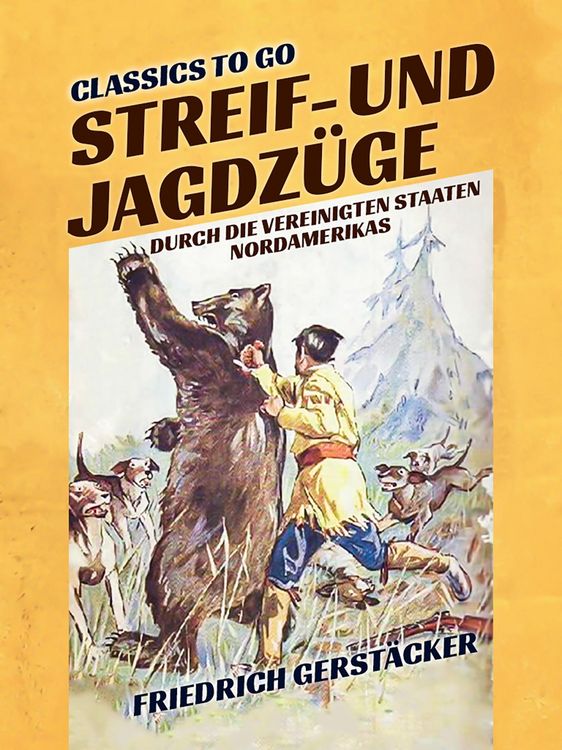 Produktbild: Streif- und Jagdz&uuml;ge durch die Vereinigten Staaten Nordamerikas