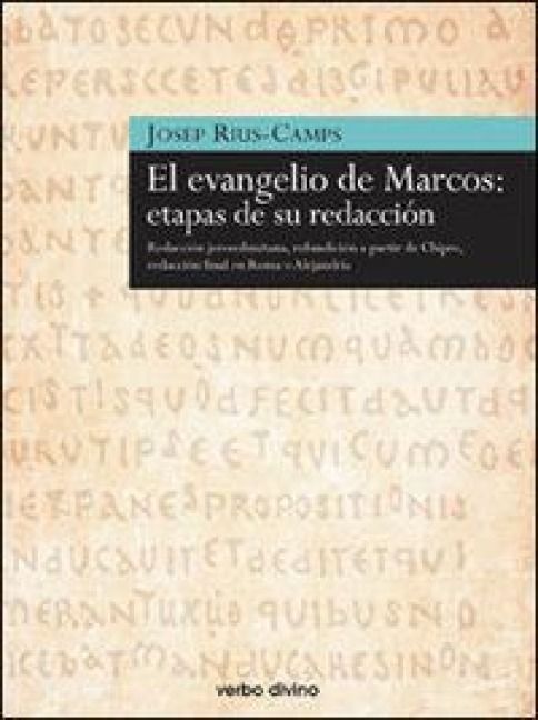 Produktbild: El Evangelio de Marcos : etapas de su redacci&oacute;n : redacci&oacute;n jerosolimitana, refundici&oacute;n a partir de Chipre, redacci&oacute;n final en Roma o Alejandr&iacute;a
