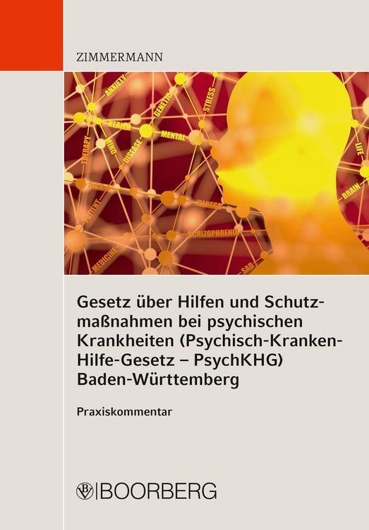 Produktbild: Gesetz &uuml;ber Hilfen und Schutzma&szlig;nahmen bei psychischen Krankheiten (Psychisch-Kranken-Hilfe-Gesetz - PsychKHG) Baden-W&uuml;rttemberg