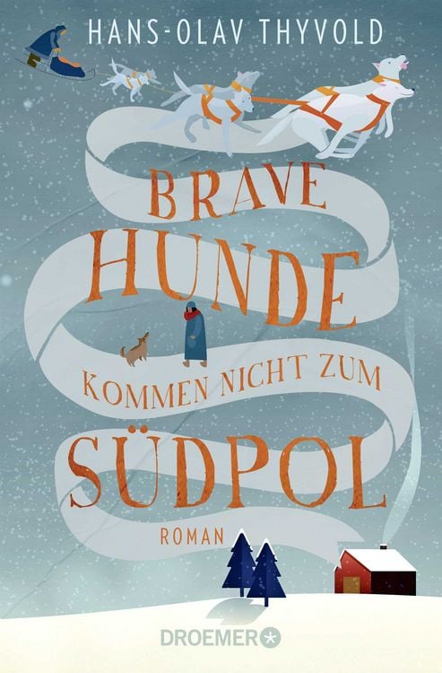Produktbild: Brave Hunde kommen nicht zum S&uuml;dpol