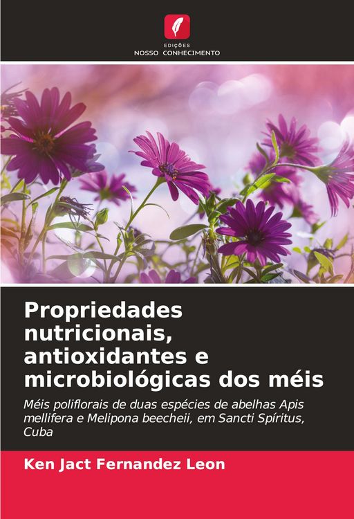 Produktbild: Propriedades nutricionais, antioxidantes e microbiol&oacute;gicas dos m&eacute;is