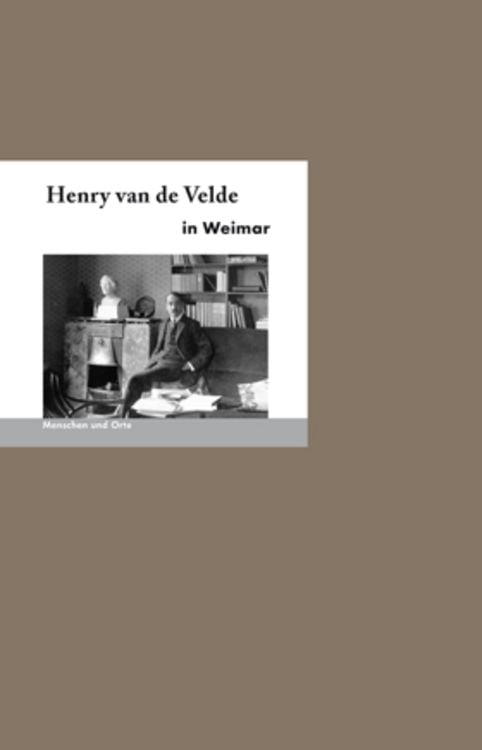 Bild vom Artikel Henry van de Velde in Weimar vom Autor Martin H. Schmidt