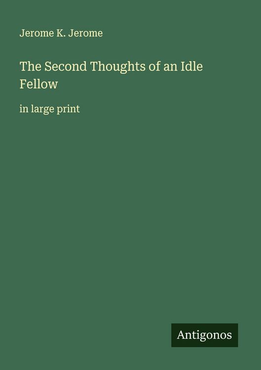 Produktbild: The Second Thoughts of an Idle Fellow