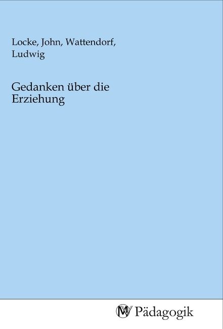 Produktbild: Gedanken &uuml;ber die Erziehung
