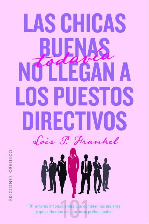 Produktbild: Chicas Buenas Todavia No Llegan a Puestos Directivos (Antes Las Ni&ntilde;as Buenas No Llegan a Puestos Directivos)