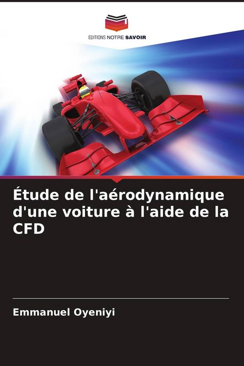 Produktbild: &Eacute;tude de l'a&eacute;rodynamique d'une voiture &agrave; l'aide de la CFD