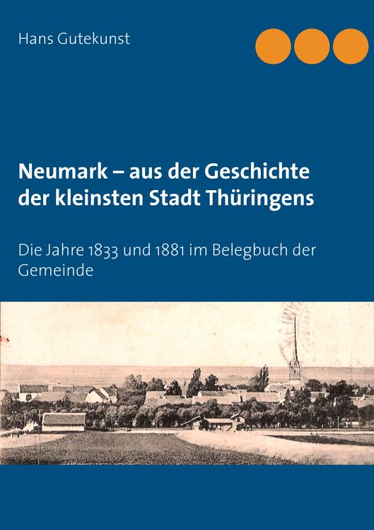Produktbild: Neumark &ndash; aus der Geschichte der kleinsten Stadt Th&uuml;ringens