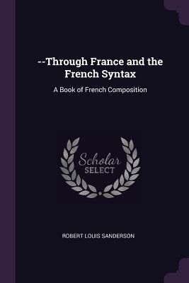 Produktbild: --Through France and the French Syntax