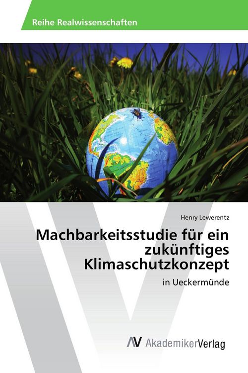 Produktbild: Machbarkeitsstudie f&uuml;r ein zuk&uuml;nftiges Klimaschutzkonzept