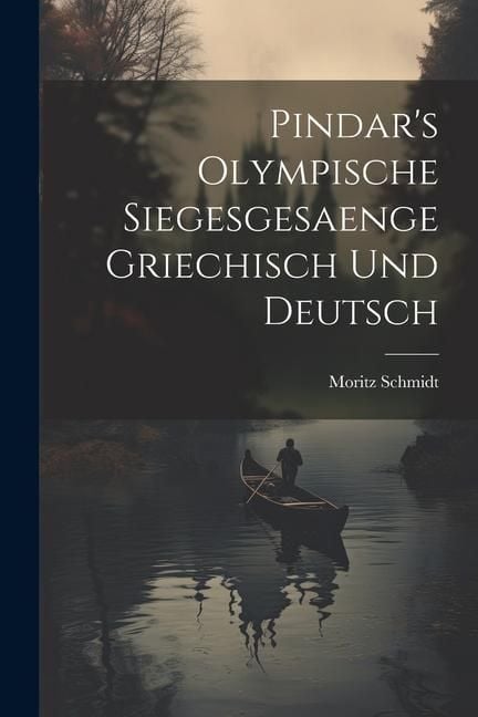 Produktbild: Pindar's Olympische Siegesgesaenge Griechisch und Deutsch