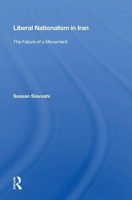 Produktbild: Siavoshi, S: Liberal Nationalism in Iran