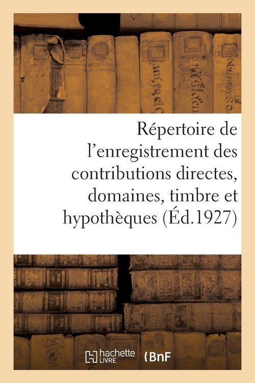 Produktbild: R&eacute;pertoire g&eacute;n&eacute;ral et raisonn&eacute; de l'enregistrement des contributions directes
