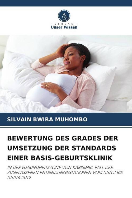 Produktbild: Bewertung des Grades der Umsetzung der Standards einer Basis-Geburtsklinik
