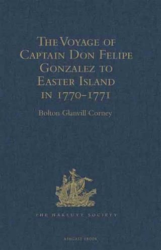 Produktbild: Voyage of Captain Don Felipe Gonzalez in the Ship of the Line San Lorenzo, with the Frigate Santa Rosalia in Company, to Easter Island in 1770-1