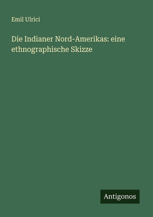 Produktbild: Die Indianer Nord-Amerikas: eine ethnographische Skizze