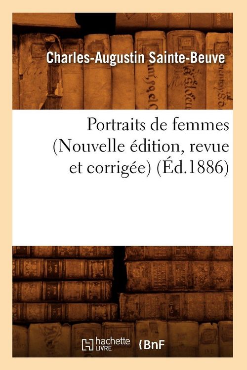 Produktbild: Portraits de femmes (Nouvelle &eacute;dition, revue et corrig&eacute;e) (&Eacute;d.1886)