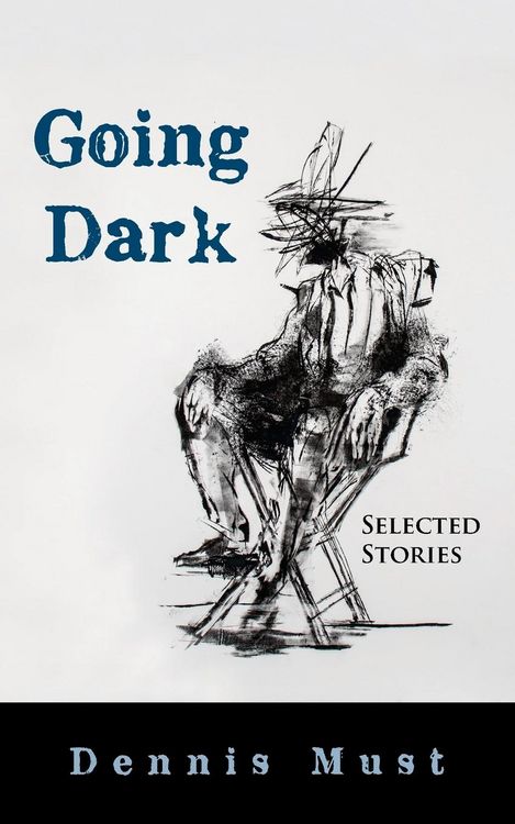 Produktbild: Going Dark: Selected Stories