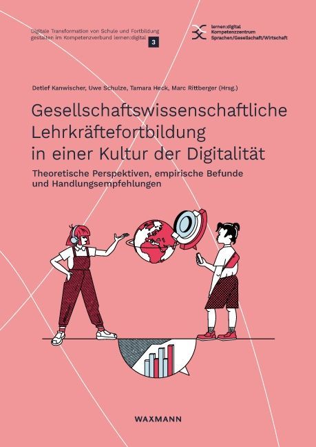 Produktbild: Gesellschaftswissenschaftliche Lehrkr&auml;ftefortbildung in einer Kultur der Digitalit&auml;t