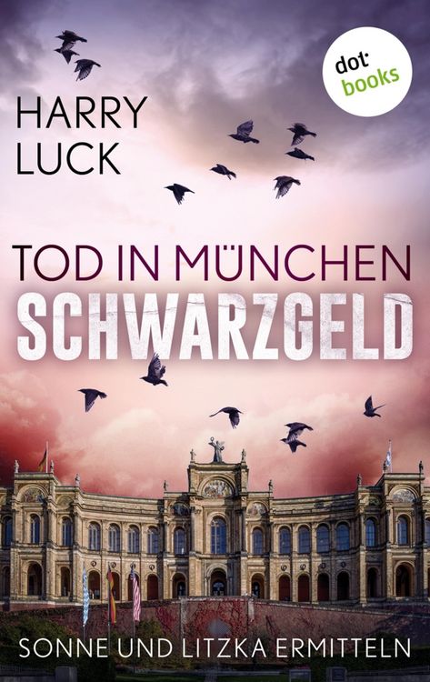 Produktbild: Tod in M&uuml;nchen - Schwarzgeld: Der zweite Fall f&uuml;r Sonne und Litzka