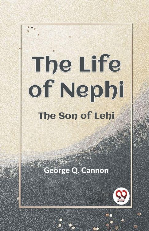 Produktbild: The Life of Nephi the Son of Lehi