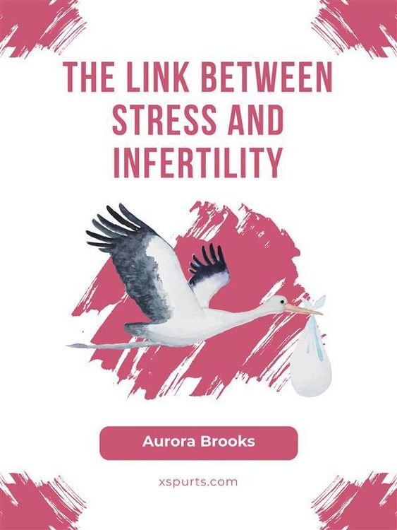 Produktbild: The Link Between Stress and Infertility