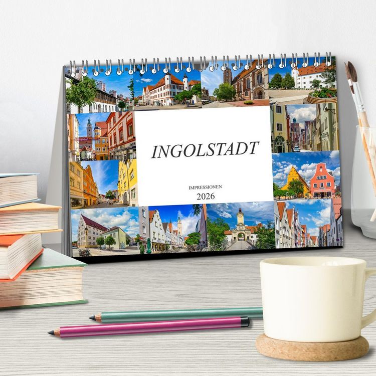 Produktbild: Ingolstadt Impressionen (Tischkalender 2026 DIN A5 quer), CALVENDO Monatskalender